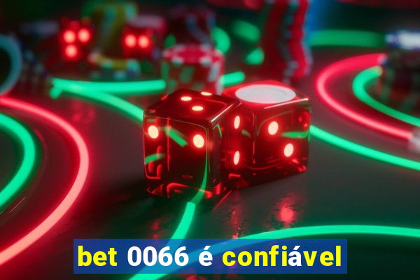 bet 0066 é confiável